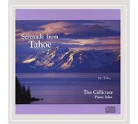 Serenade From Tahoe, Vol. I by Tim Callicrate