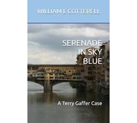 SERENADE IN SKY BLUE (THE TERRY GAFFER CASES)