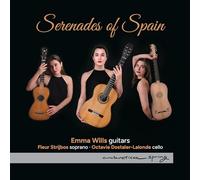 Serenades of Spain. Musique espagnole pour guitare. Wills, Strijbos, Dostaler-Lalonde.