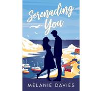 Serenading You: A Summer Best Friend's Brother Romance