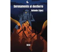 Serenamente al destierro