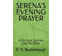 SERENA'S EVENING PRAYER: A Spiritual Journey Like No Other (TIME'S EMBRACE)