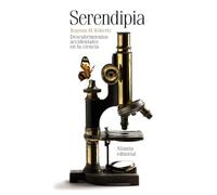 Serendipia: Descubrimientos accidentales en la ciencia (El libro de bolsillo - Ciencias)