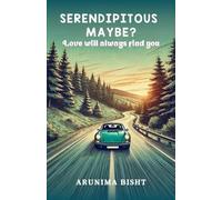 SERENDIPITOUS MAYBE? Love will always find you