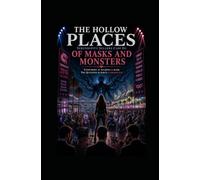 Serendipity Sellers Case 04: Of Masks and Monsters: Everybody is wearing a mask. The question is who's underneath.: 4 (The Hollow Places)