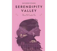 Serendipity Valley: How It Could Be