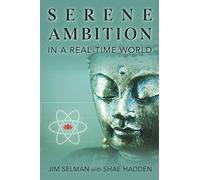 Serene Ambition in a Real-Time World