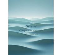 Serene Composition Notebook: A Calm Space for Focused Writing, Reflection, and Clear Thought