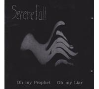 Serene Fall - Oh my prophet, oh my liar (1992)