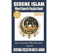 SERENE ISLAM WORD SEARCH PUZZLE BOOK: 50+ Peaceful Puzzles with Words of Faith and Reflection | 6x9 Inches, 110 Pages | Devotional Word Search Series ... Time. (ISLAM DEVOTIONAL WORD SEARCH SERIES)