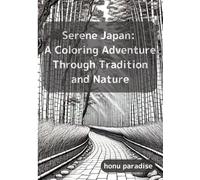 Serene Japan: A Coloring Adventure Through Tradition and Nature