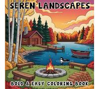 Serene Landscapes Coloring Book: Bold and Easy, Simple and Big Designs for Adults and Kids Featuring Nature Scenes, Beautiful Farmhouse and Many More