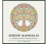 Serene Mandalas: A Coloring Journey for Relaxation - Tree Edition: Square Format (8.5×8.5 in) | 30 Tree-Inspired Mandala Designs | Single-Sided Pages ... - Compact Square Edition (8.5×8.5 in Series))