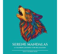 Serene Mandalas: A Coloring Journey for Relaxation - Wild Animals Edition: Compact Square Format (8.5×8.5 in) | 30 Animal Mandala Designs | ... - Compact Square Edition (8.5×8.5 in Series))