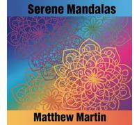 Serene Mandalas: Beautiful Mandala Designs for Relaxation and Joy