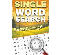 Serene Mornings Word Search: A Peaceful Start to Every Day: Mindful Word Search Puzzles for Adults to Begin the Day with Focus, Gratitude, and Calm Energy