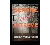 Serene Over Extreme: A Self-Help Guide to Understanding and Managing Anger (Self-Help Series)