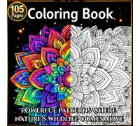 Serene Patterns: An Animal Colouring Book: Powerful Designs Where Nature’s Wildlife Comes Alive