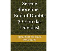 Serene Shoreline - End of Doubts (O Fim das Dúvidas) (Mistérios de Serene Shoreline)