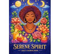 Serene Spirit: A Coloring Book for Rest, Self-Love & Peace (Rest. Love. Peace)