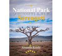 Serengeti National Park: Endless Plains & African Majesty - A Visual Journey Through the Heart of the Wildebeest Migration