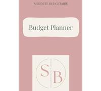 Sérénité Budgétaire - Le budget planner : Organise tes finances en toute Sérénité: 12 Mois de Suivi | Gestion Budget Mensuel | Méthode des Enveloppes ... Crédits & Épargnes | Vision Boards & Défis