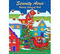 Serenity Acres Holiday Colouring Book: Scandalized Characters, Festive Fun and Never-Before-Seen Extras