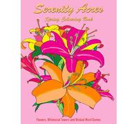 Serenity Acres Spring Colouring Book: Flowers, whimsical towers and wicked word games