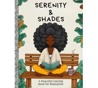 SERENITY AND SHADES #2: A PEACEFUL COLORING BOOK FOR RELAXATION