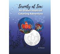 Serenity at Sea: An Ocean inspired coloring adventure