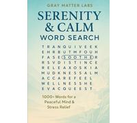 Serenity & Calm Word Search (Grey Matter Labs): 1000+ Words for a Peaceful Mind & Stress Relief