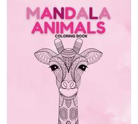Serenity Coloring Book For Adults: For Mindful People | Feel the Zen With Stress Relieving Designs, Majestic Mandala Animals, and Wildlife Patterns