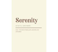 Serenity Definition Notebook: College Ruled Inspirational Journal with Cream Background Simple, Minimalist Dictionary Style Note Book with ... for Students, Writers, and Everyday Notes.