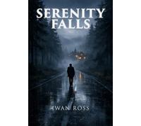 Serenity Falls: A Scottish Gothic Mystery Thriller: 4 (The McTavish Chronicles)