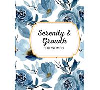 Serenity & Growth: A Journey to Inner Peace and Personal Transformation