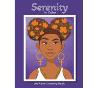 Serenity in Color: An Adult Coloring Book For Black Women