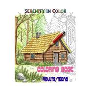 Serenity in Color: Coloring Book: Adults & Teens