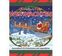 Serenity in Color: Weihnachten - Ausmalbuch für Erwachsene und Jugendliche