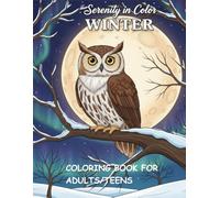 Serenity in Color: Winter: Coloring book for adults/teens