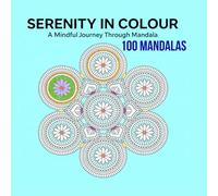 Serenity in Colour: Mandala Therapy