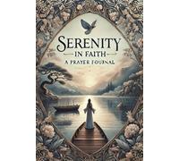 Serenity in Faith: A Prayer Journal for Women
