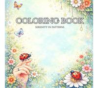 Serenity in Patterns: Adult Coloring Book: A Journey of Creativity and Inner Calm