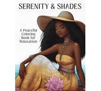 SERENITY & SHADES: A PEACEFUL COLORING BOOK FOR RELAXATION