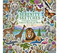 Serenity Sketches: A Coloring Journey Through Nature and Myth