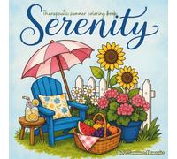 Serenity - Therapeutic Summer Coloring Book - Volume 2: Easy Large Print Summer Designs for Relaxation, Alzheimer’s, Dementia, Parkinson’s, and Low Vision Adults (Serenity Coloring Books)