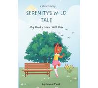 Serenity's Wild Tale: My Kinky Hair Will Rise