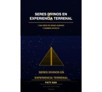 seres divinos en experiencia terrenal: 7.000 años de genio. humano y sombra intacta.