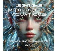 SERES MITOLÓGICOS ACUÁTICOS (Enciclopedia de Seres Mitológicos)