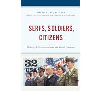 Serfs, Soldiers, Citizens: Military Effectiveness and the Social Contract