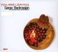 Serge Bedrossian - You are Leaving [Import]